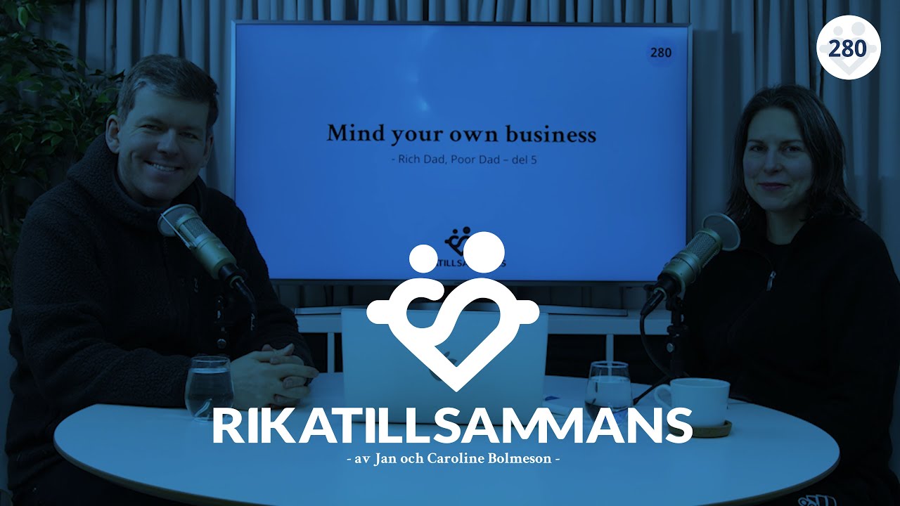 #280 - Låt avkastningen finansiera ej nödvändig konsumption | Reflektion på Rich Dad, Poor Dad del 5