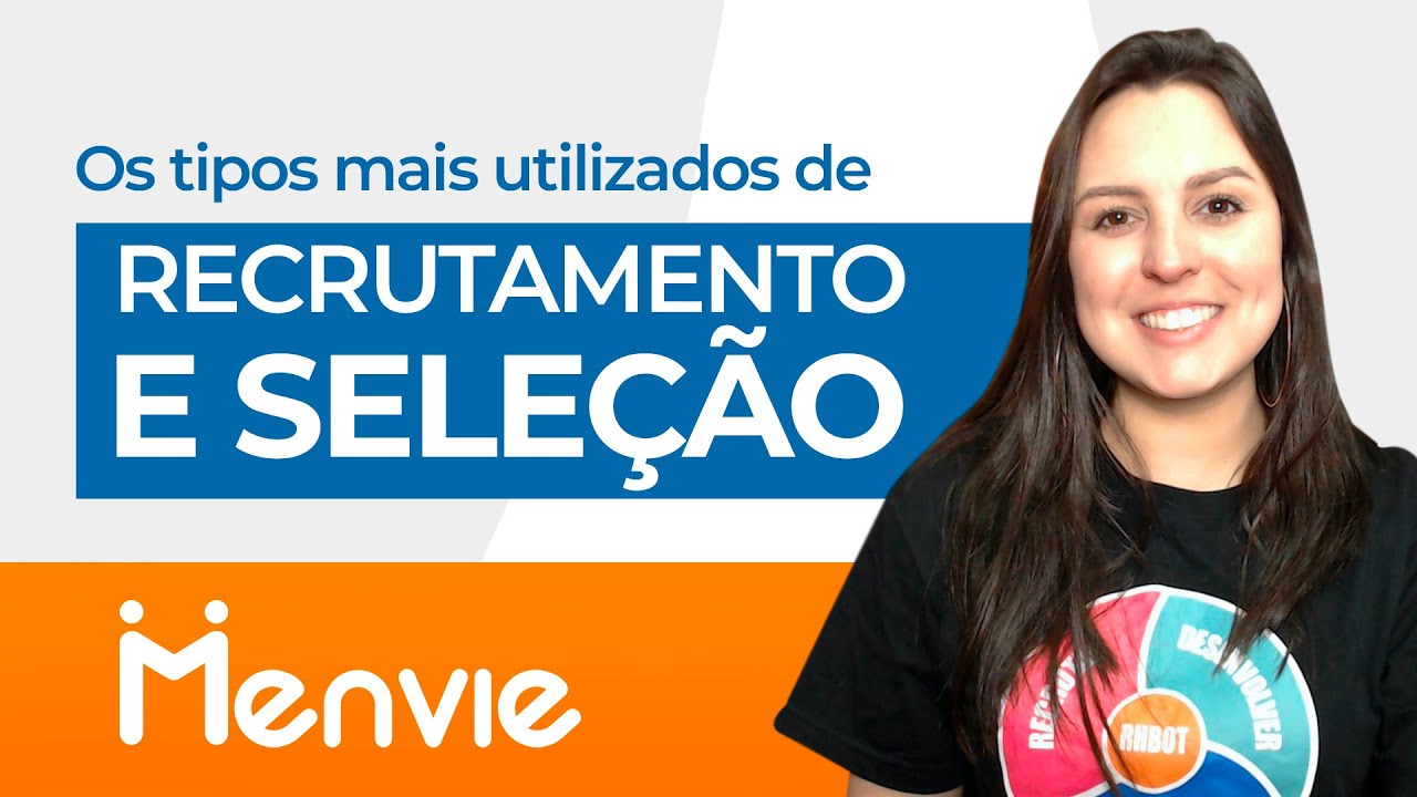 Tipos de Recrutamento e Seleção Mais Utilizados [E Mais Eficazes]