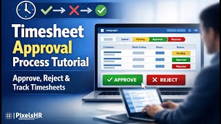 Timesheet Approval Process Tutorial | Approve, Reject & Track Timesheets