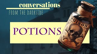 Conversations From The Darkside  - Potions, Poisons, & Brews!  Join Flack, Boat, & Amigo Aaron !