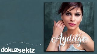 Aydilge - Kendi Yoluma Gidiyorum (Full Albüm)