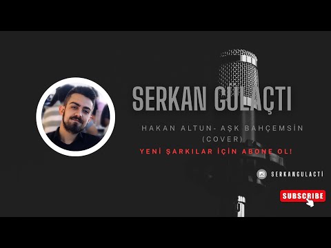 Hakan Altun – Aşk Bahçemsin - Duygusal Cover - 2025 Yorumumla