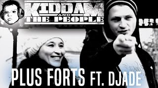 KIDDAM AND THE PEOPLE Ft. Djade - Plus Forts