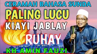 Download lagu CERAMAH SUNDA PALING LUCU KIAYI JABLAY | KH AMIN FAUZI MAULID NABI MUHAMMAD SAW RUHAY mp3 Download lagu CERAMAH SUNDA PALING LUCU KIAYI JABLAY | KH AMIN FAUZI MAULID NABI MUHAMMAD SAW RUHAY mp3