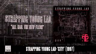 STRAPPING YOUNG LAD - All Hail The New Flesh (Album Track)