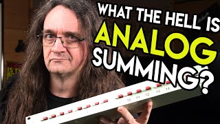 Video thumbnail for What the Hell is Analog Summing? by SpectreSoundStudios