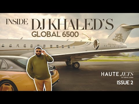 Inside DJ Khaled’s Global 6500 | Exclusive Jet Interview with Terrence J | Haute Jets Issue 2