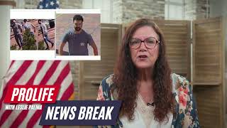 PFL-Take a quick ProLife News Break! July , 2024