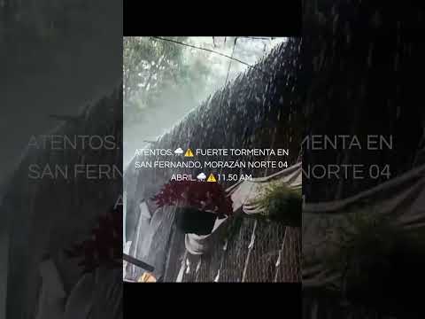 ATENTOS.⛈️⚠️ FUERTE TORMENTA EN SAN FERNANDO, MORAZÁN NORTE 04 ABRIL.⛈️⚠️