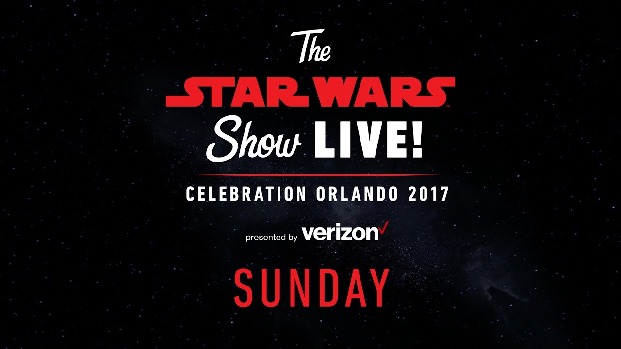 Star Wars Celebration Orlando 2017 Live Stream â€“ Day 4 | The Star Wars Show LIVE! - YouTube