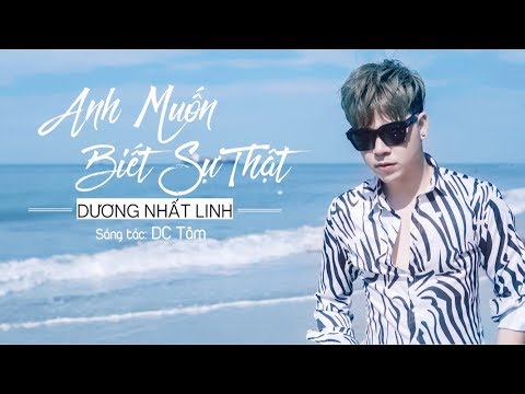 Anh muốn biết sự thật - Dương Nhất Linh