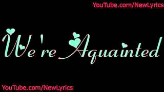 The Weeknd - Aquainted (lyrics with sound)