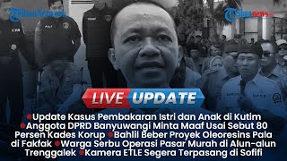 Live Update Siang: Petani Diamankan Imbas Geruduk Polsek Ijen, Suami Diduga Bakar Anak-Istri