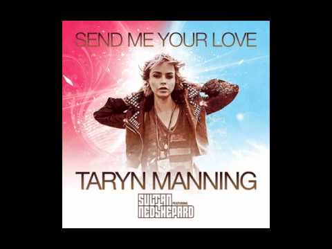 "Send Me Your Love" by Taryn Manning Featuring Sultan + Ned Shepard (Original Edit)