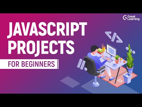 JavaScript Projects for Beginners How to Build your own JavaScript Project Great Learning