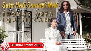 Download lagu Thomas Arya & Iqa Nizam - Satu Hati Sampai Mati [ Lyric Video HD] mp3