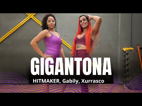 GIGANTONA - HITMAKER, Gabily, Xurrasco - Dan-Sa / LambaDance (Coreografia) Edson Costa