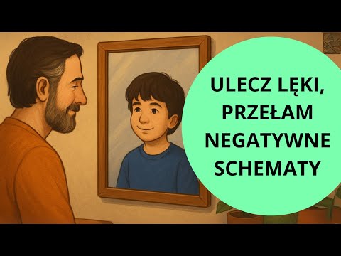 Pokonaj Negatywne Schematy i Lęki (Medytacja Wewnętrznego Dziecka)