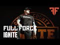 Full Force IGNITE Full Force 2019