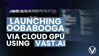 Launching Oobabooga via Cloud GPU with Vast.AI thumbnail