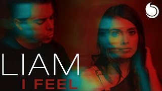 Liam - I Feel (Official Music Video)