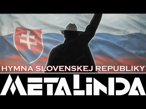 HYMNA SLOVENSKEJ REPUBLIKY - METALINDA (OfficialMETALINDA)