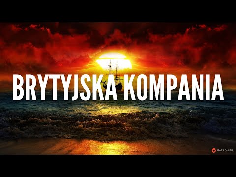 Brytyjska Kompania Wschodnioindyjska - Pierwsza korporacja na świecie. Upadek giganta.