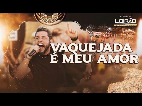 Vaquejada É Meu Amor - Loirão (Clipe Oficial)