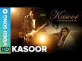 KASOOR - Official Music Video | Mohsin Akhtar ft. Shivani Jadhav | Eros Now Music
