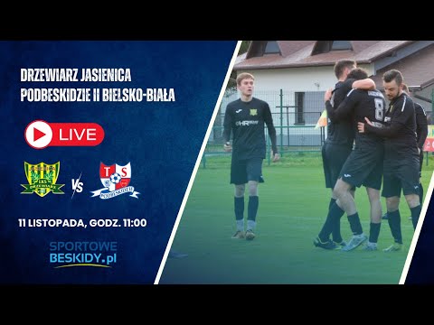 LIVE: DRZEWIARZ JASIENICA - PODBESKIDZIE II BIELSKO-BIAŁA (FINAŁ PP PODOKRĘG BIELSKO-BIAŁA)