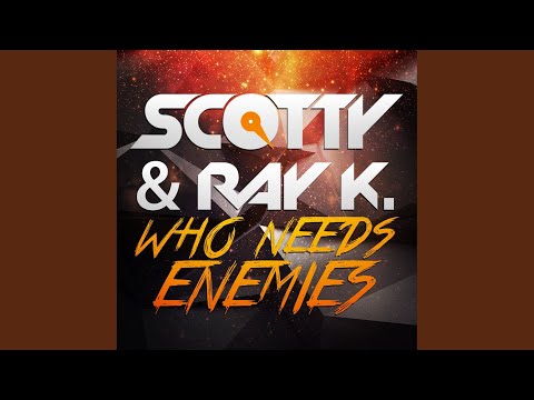 Who Needs Enemies (Cj Stone Edit)