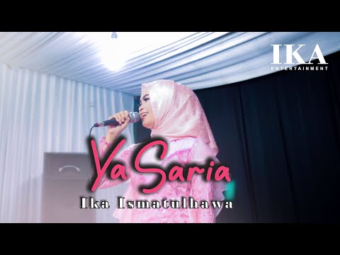 Cover By Ika Ismatul Hawa Ya Saria  ( ياسارية ) LIVE IKA ENTERTAINMENT