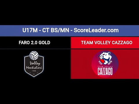 U17M CT BS/MN - FARO 2.0 GOLD VS TEAM VOLLEY CAZZAGO