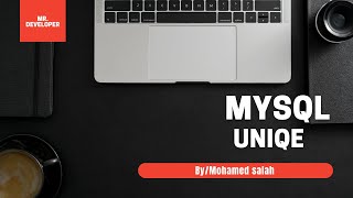 SQL with MYSQL in Arabic # 13 + UNIQE