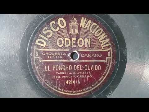 "El Poncho del Olvido"( tango) 15-7-1926. Orquesta Típica F.Canaro .