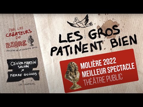 Bande-annonce Les Gros Patinent Bien, Molière du meilleur spectacle de théâtre public