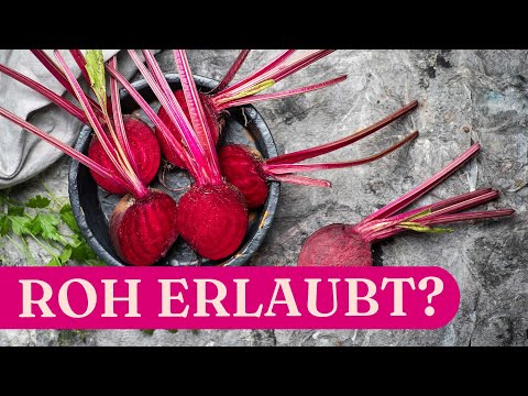 Rote Beete roh essen: Giftig oder doch gesund?