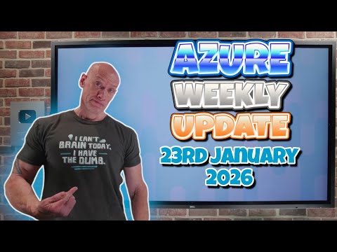 Azure Update - 23rd January 2026 Azure Update - 23rd January 2026