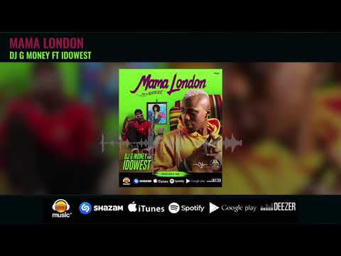 DJ G Money feat Idowest - Mama London (AUDIO)