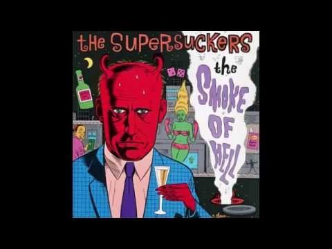 Supersuckers - The smoke of hell (full)