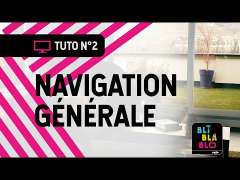 Trucs & Astuces BLI BLA BLO : Navigation générale