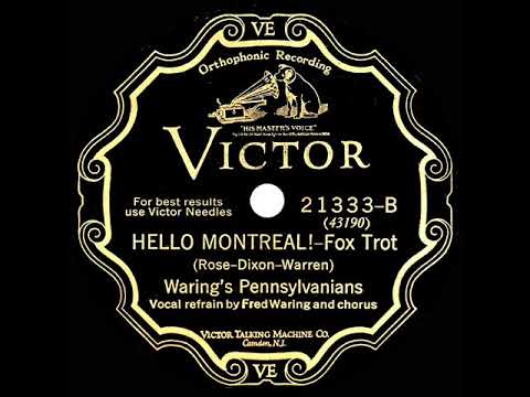 1928 Fred Waring - Hello Montreal! (Fred Waring & chorus, vocal)
