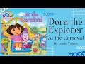 Dora The Explorer At The Carnival Stories For Kids Read Aloud READ ALONG VIDEO