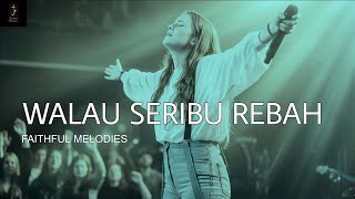 Download lagu Walau Seribu Rebah | Lagu Rohani Penyembahan Penuh Kekuatan Iman - Faithful Melodies mp3 Download lagu Walau Seribu Rebah | Lagu Rohani Penyembahan Penuh Kekuatan Iman - Faithful Melodies mp3