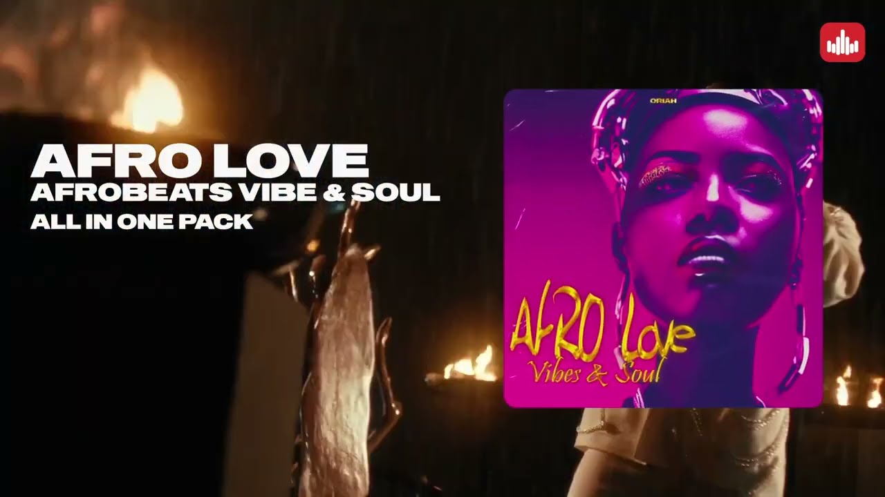 Afro Love – Afrobeats Vibe & Soul - Sample PACK - Producersources.com