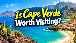 Is Cape Verde Worth Visiting? Honest Travel Guide