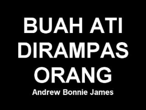 Buah Ati Dirampas Orang - Andrew Bonnie James (Karaoke)