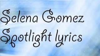 Selena Gomez Spotlight lyrics