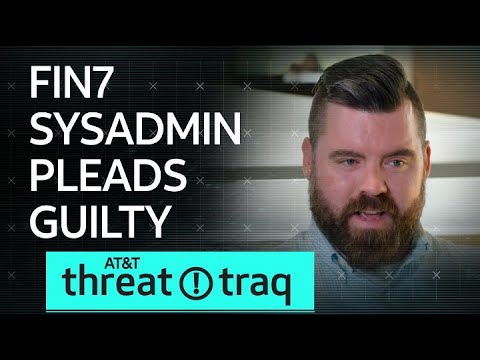 9/20/19 Fin7 Sysadmin Pleads Guilty | AT&amp;T ThreatTraq