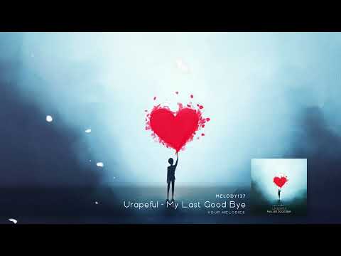 Urapeful - My Last Good Bye